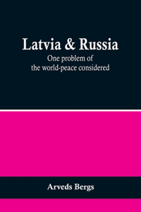 Latvia & Russia