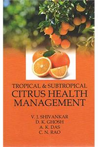 Tropical and Subtropical Citrus Health Management