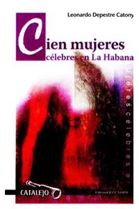 Cien Mujeres Celebres En La Habana