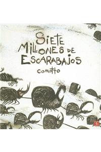 Siete Millones de Escarabajos