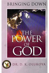 Bringing down the power of God