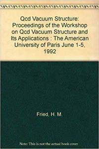 QCD Vacuum Structure - Proceedings of the Workshop on QCD Vacuum Structure and Its Applications