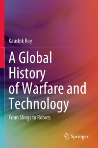 Global History of Warfare and Technology