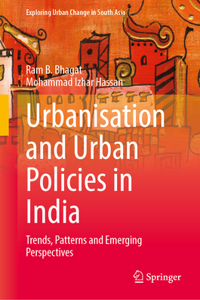 Urbanisation and Urban Policies in India