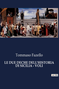 Due Deche Dell'historia Di Sicilia - Voli