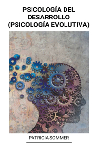 Psicologia Del Desarrollo (Psicologia Evolutiva)