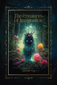 Creatures Of Imagination