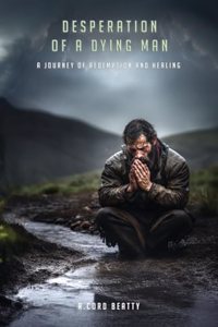 Desperation Of A Dying Man