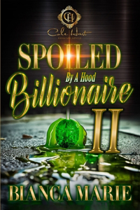 Spoiled By A Hood Billionaire 2