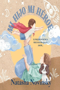 Mi Hijo Mi Héroe