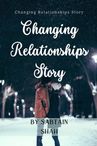 Changing Relationships Story