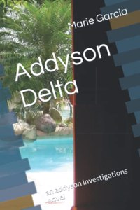 Addyson Delta: an addyson investigations novel