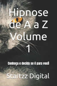 Hipnose de A a Z Volume 1