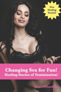 Changing Sex for Fun!