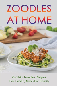 Zoodles At Home