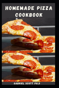 Homemade Pizza Cookbook