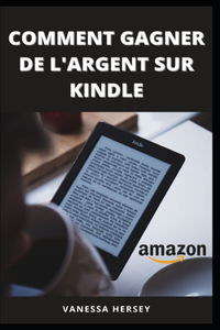 Comment Gagner de l'Argent Sur Kindle