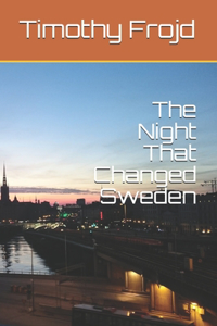 The Night That Changed Sweden
