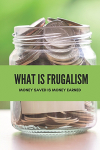 What Is Frugalism