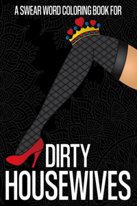 An Adult Coloring Book For Dirty Housewives