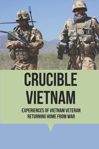 Crucible Vietnam