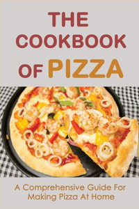 The Cookbook Of Pizza