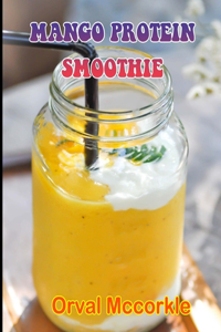 Mango Protein Smoothie