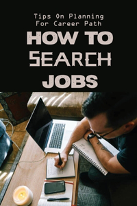 How To Search Jobs