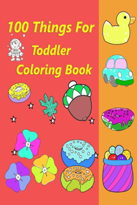 100 Things For Toddler Coloring Book
