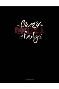 Crazy Football Lady