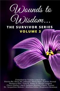 Wounds to Wisdom...The Survivor Series