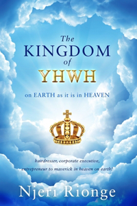 Kingdom of YHWH, on Earth as it is in Heaven