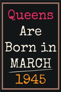 Queens Are Born In March 1945 Notebook