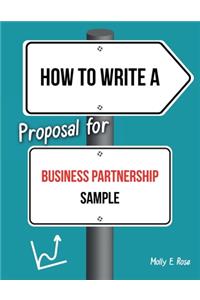 How To Write A Proposal For Business Partnership Sample
