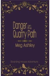 Danger on the Quarry Path