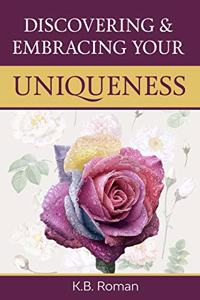 Discovering & Embracing Your Uniqueness