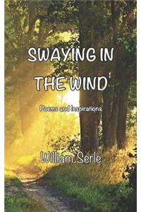 Swaying in the Wind
