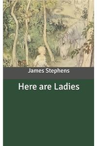 Here are Ladies