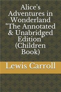 Alice's Adventures in Wonderland The Annotated Version