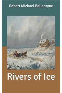 Rivers of Ice