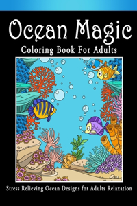Ocean Magic Coloring Book For Adult