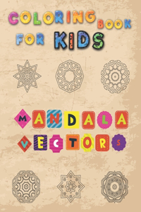 Coloring Book For Kids - MANDALA VECTORS