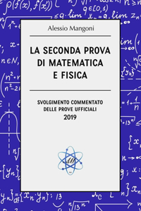 La seconda prova di matematica e fisica