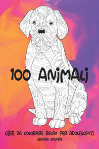 Libri da colorare relax per adolescenti - Grande stampa - 100 Animali