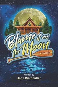 Blame It On The Moon