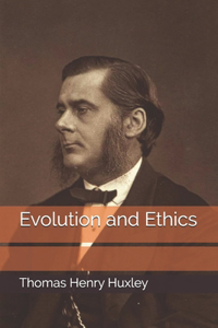 Evolution and Ethics