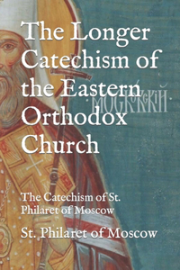 Longer Catechism of the Eastern Orthodox Church