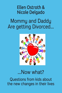 Mommy and Daddy Are getting Divorced...Now what?