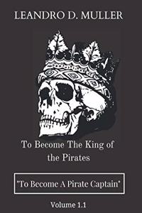 To Become The King of the Pirates