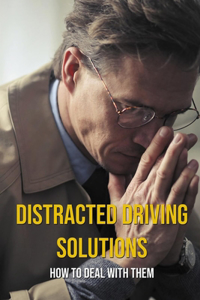 Distracted Driving Solutions